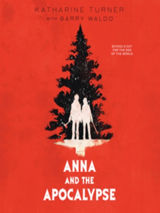 Title details for Anna and the Apocalypse by Katharine Turner - Wait list